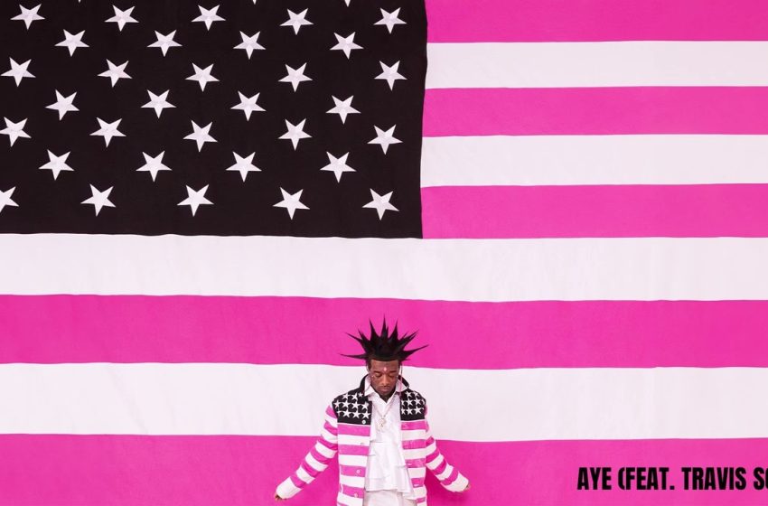 Lil Uzi Vert – Aye (Feat. Travis Scott) [Official Audio]