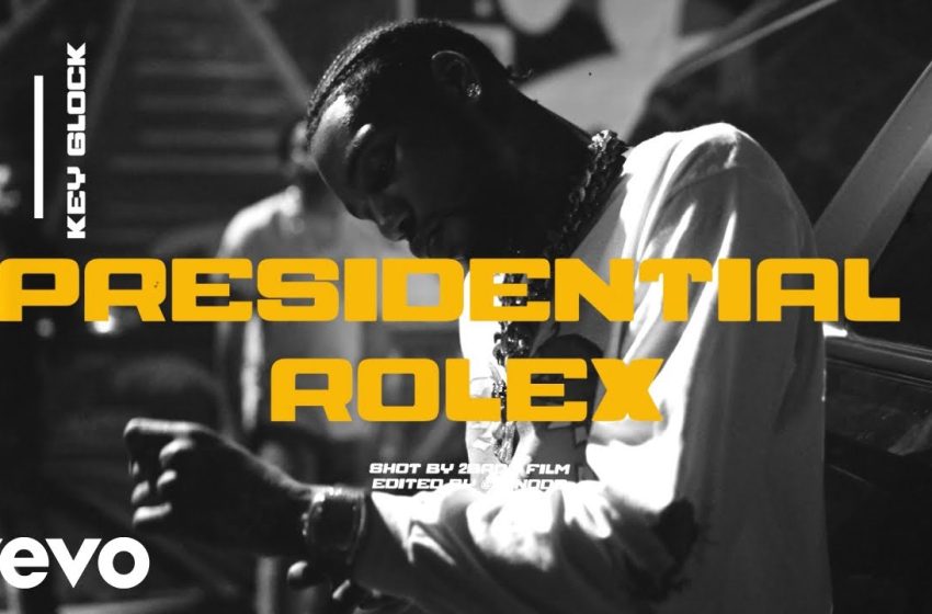 Key Glock – Presidential Rolex (Official Video)