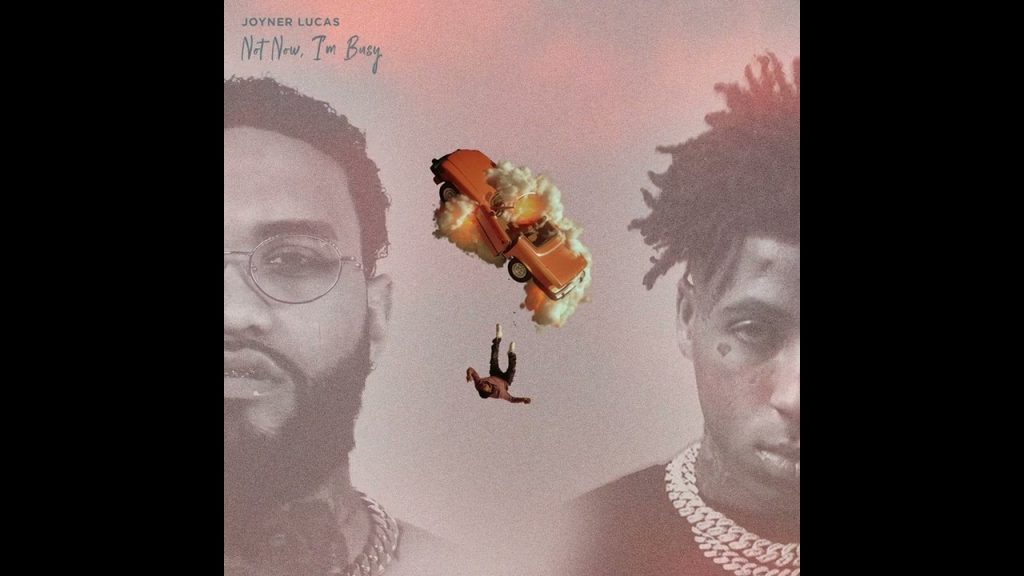 Joyner Lucas & Youngboy Never Broke Again – Cut U Off (Not Now, I’m Busy)