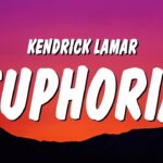 Kendrick Lamar – Euphoria (Lyrics) (Drake Diss)