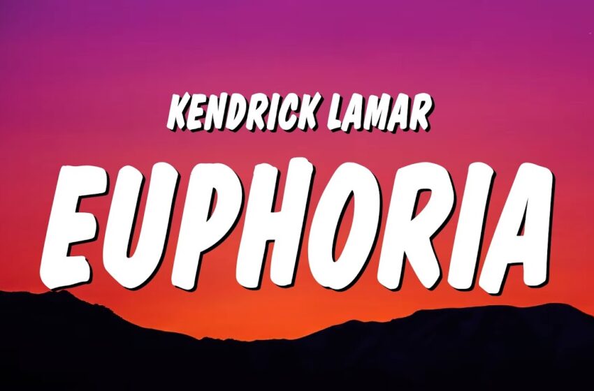 Kendrick Lamar – Euphoria (Lyrics) (Drake Diss)